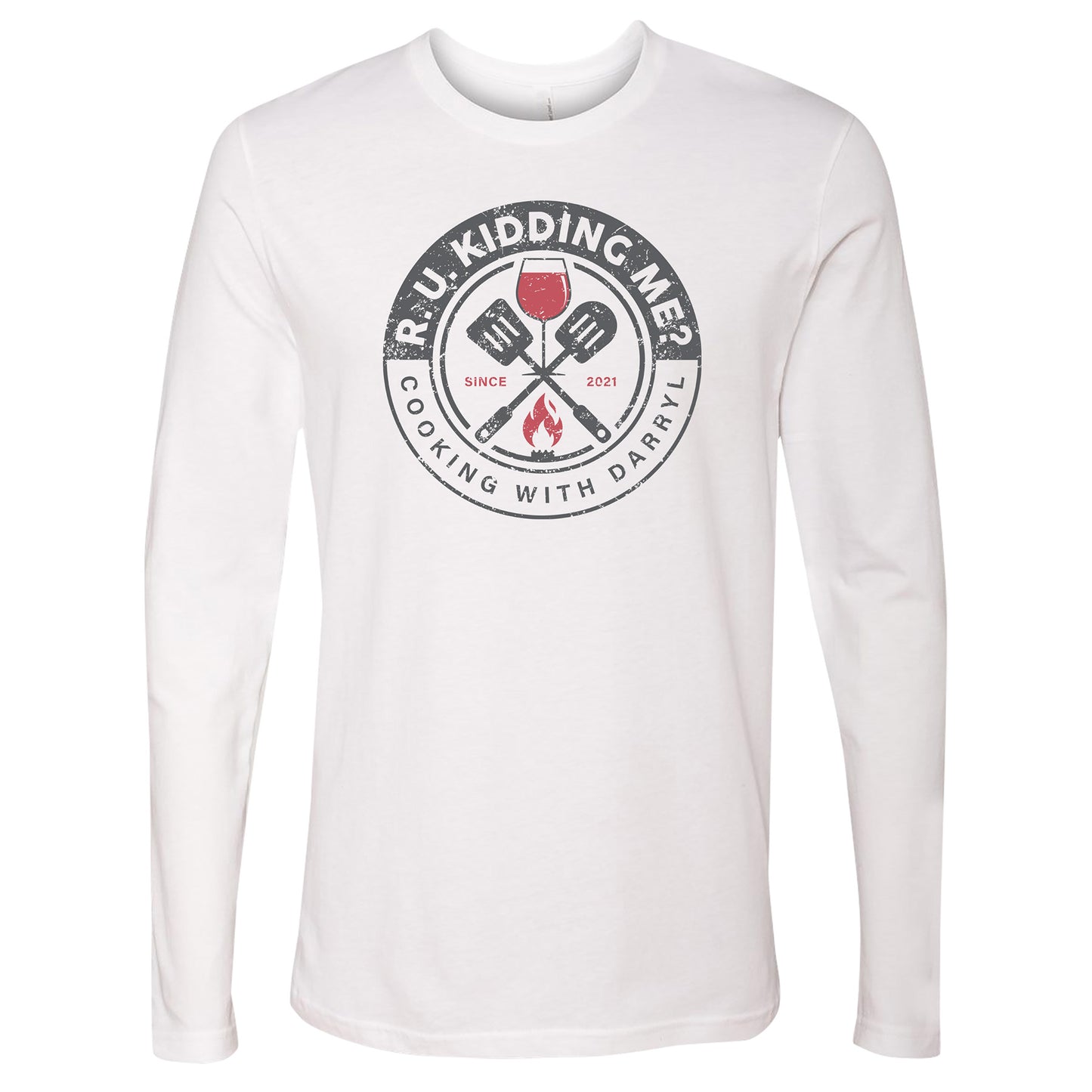 R. U. Kidding Me? - Long Sleeve T-Shirt