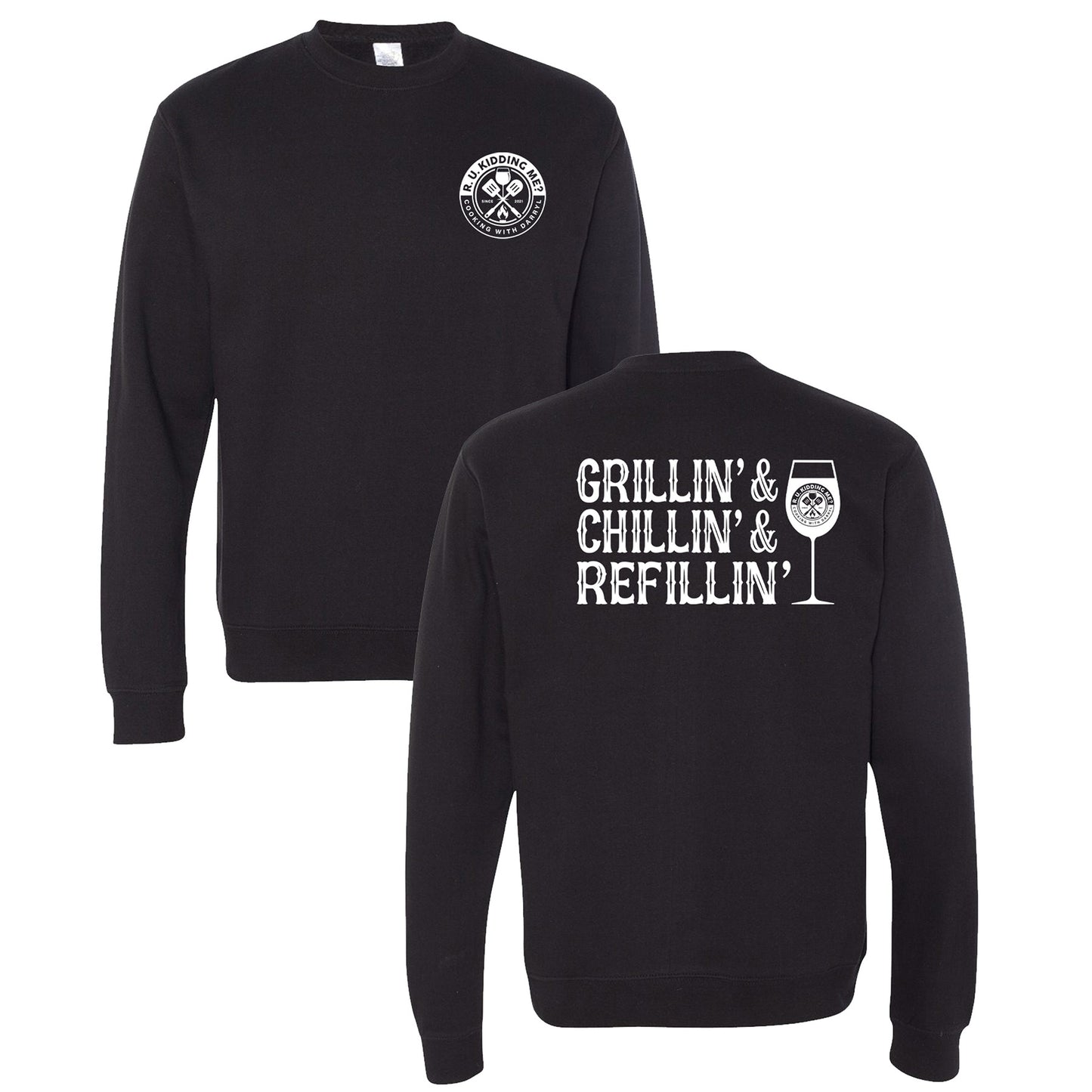 Grilln' & Chilln' & Refilln' - Crewneck Sweatshirt