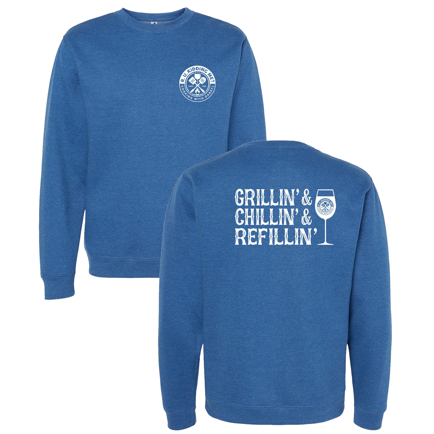 Grilln' & Chilln' & Refilln' - Crewneck Sweatshirt