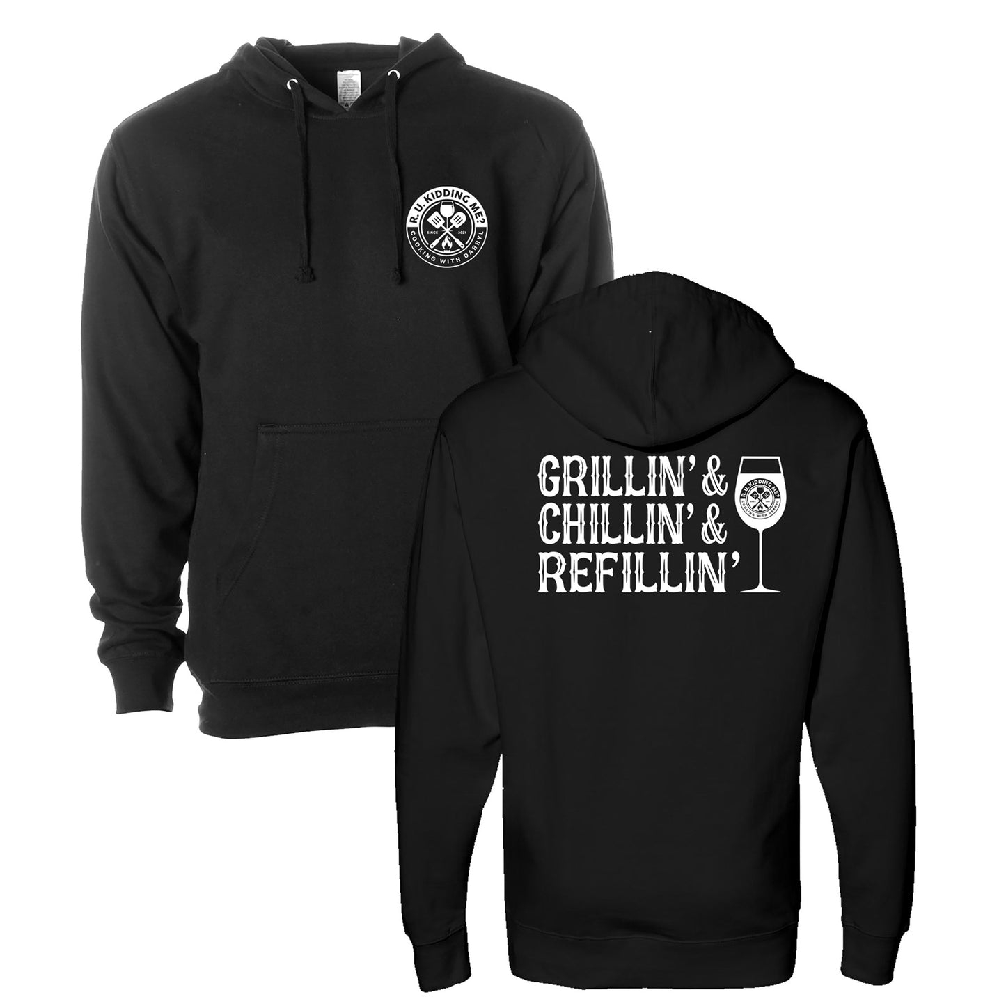 Grilln' & Chilln' & Refilln' - Hoodie