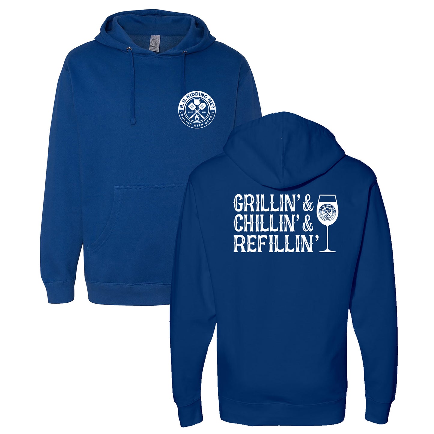 Grilln' & Chilln' & Refilln' - Hoodie