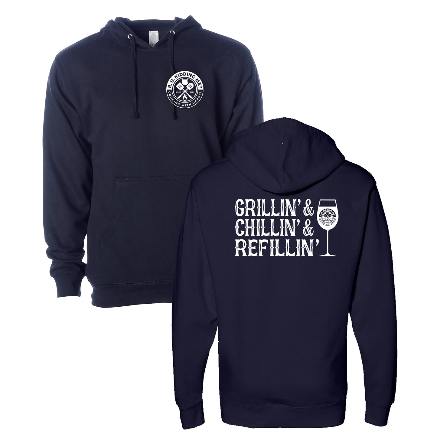 Grilln' & Chilln' & Refilln' - Hoodie